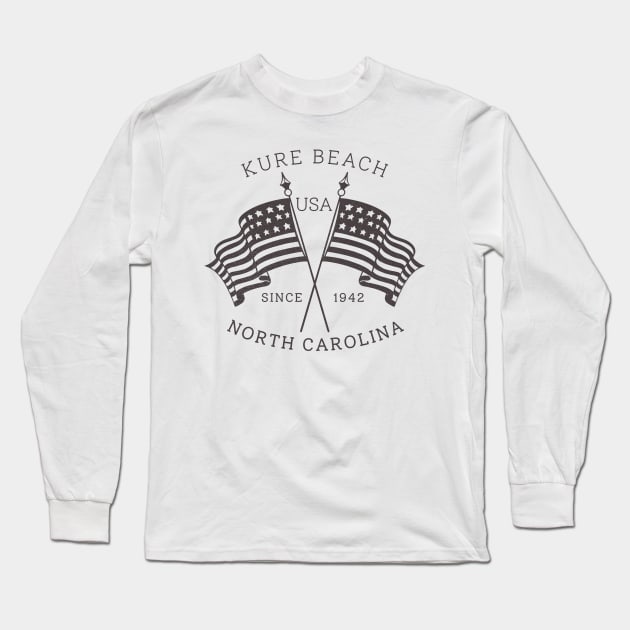 Kure Beach, NC Summertime Vacationing Patriotic Flags Long Sleeve T-Shirt by Contentarama